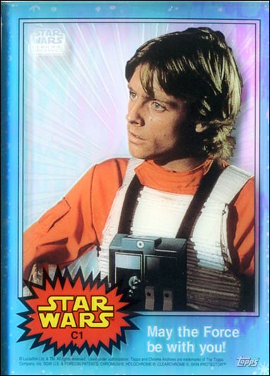 Star Wars Chrome Archives (Clear Chrome Subset) card C1 May the Force be with you!