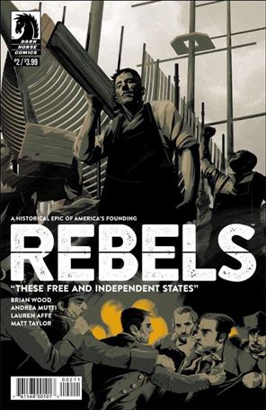 Rebels: These Free and Independent States issue 2