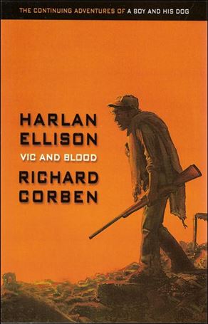 Vic and Blood: The Continuing Adventures of a Boy and His Dog Cover Image 1