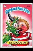 Garbage Pail Kids: Series 09 (Base Set) card 355b Semi Colin (Number)