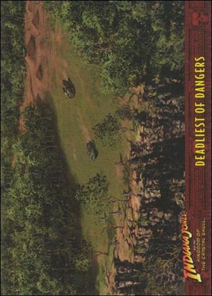 Indiana Jones and the Kingdom of the Crystal Skull (Base Set) card 81 Deadliest of Dangers