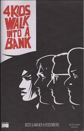 4 Kids Walk into a Bank issue 5-B Tyler Boss SDCC Cover 1/200