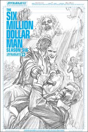 Six Million Dollar Man: Season Six issue 4-D Alex Ross 1:15 Sketch Cover
