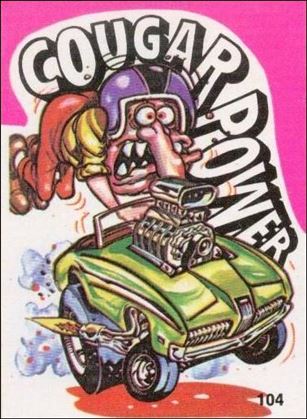Fantastic Odd Rods: Series 1 (Base Set) card 104 Cougar Power