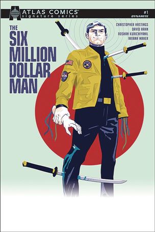 Six Million Dollar Man (2019) issue 1-J Michael Walsh Atlas Signed Edition