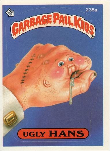 Garbage Pail Kids: Series 06 (Base Set) card 235a Ugly Hans