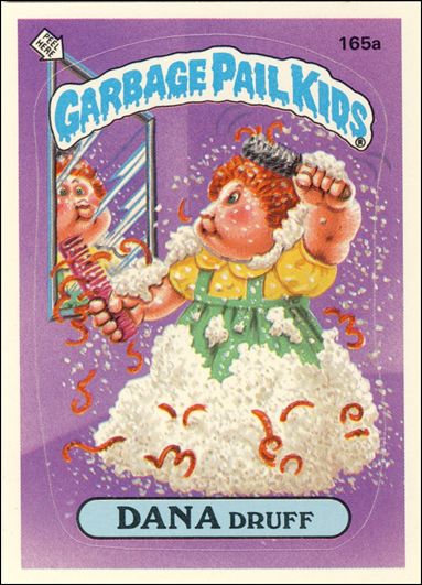 Garbage Pail Kids: Series 04 (Base Set) card 165a Dana Druff
