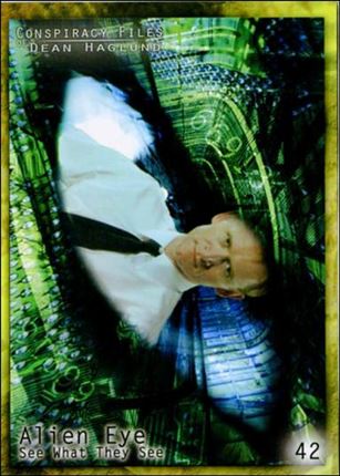 Conspiracy Files of Dean Haglund (Base Set) card 42 Alien Eye See What They See