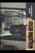 Walking Dead (Base Set) card 13 What Happened?