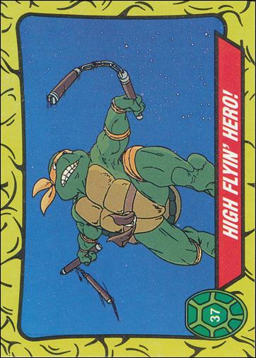 Teenage Mutant Ninja Turtles: Series 1 (Base Set) card 37 High Flyin' Hero!