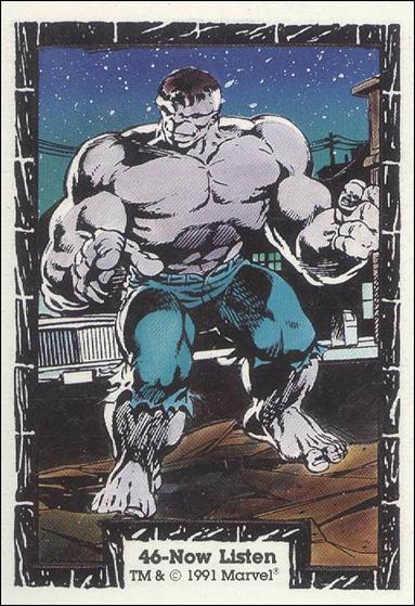 Incredible Hulk (Base Set) card 46 Now Listen