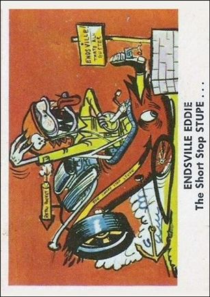 Weird-Ohs (Base Set) card 6 Endsville Eddie The Short Stop Stupe...