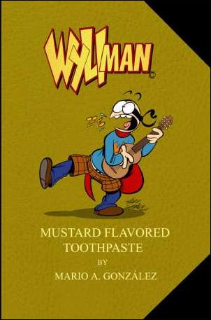 Wyliman issue 3 Mustard Flavored Toothpaste