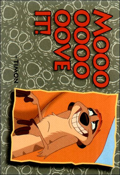 Lion King: Series 1 (Base Set)  card 87 Mooooooooove it!