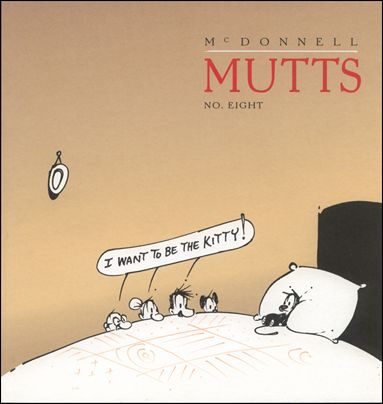 Mutts issue 8 I Want To Be The Kitty!