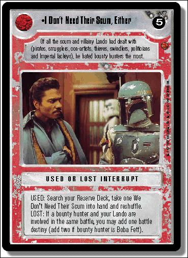 Star Wars: Cloud City Limited (Base Set) card 161 I Don't Need Their Scum, Either